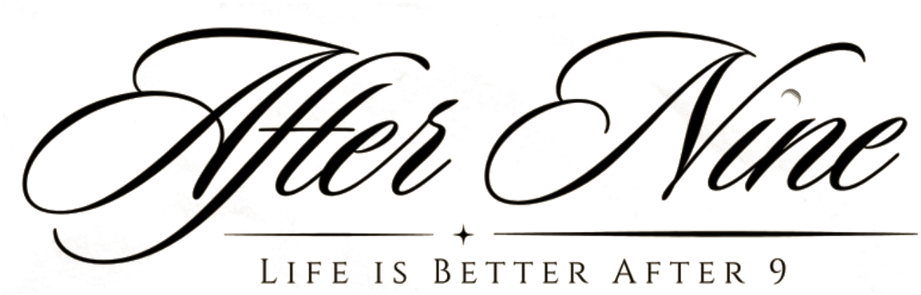 After Nine — Life Is Better After 9